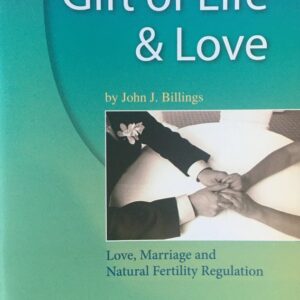 Gift of Life & Love By Dr. John J. Billings