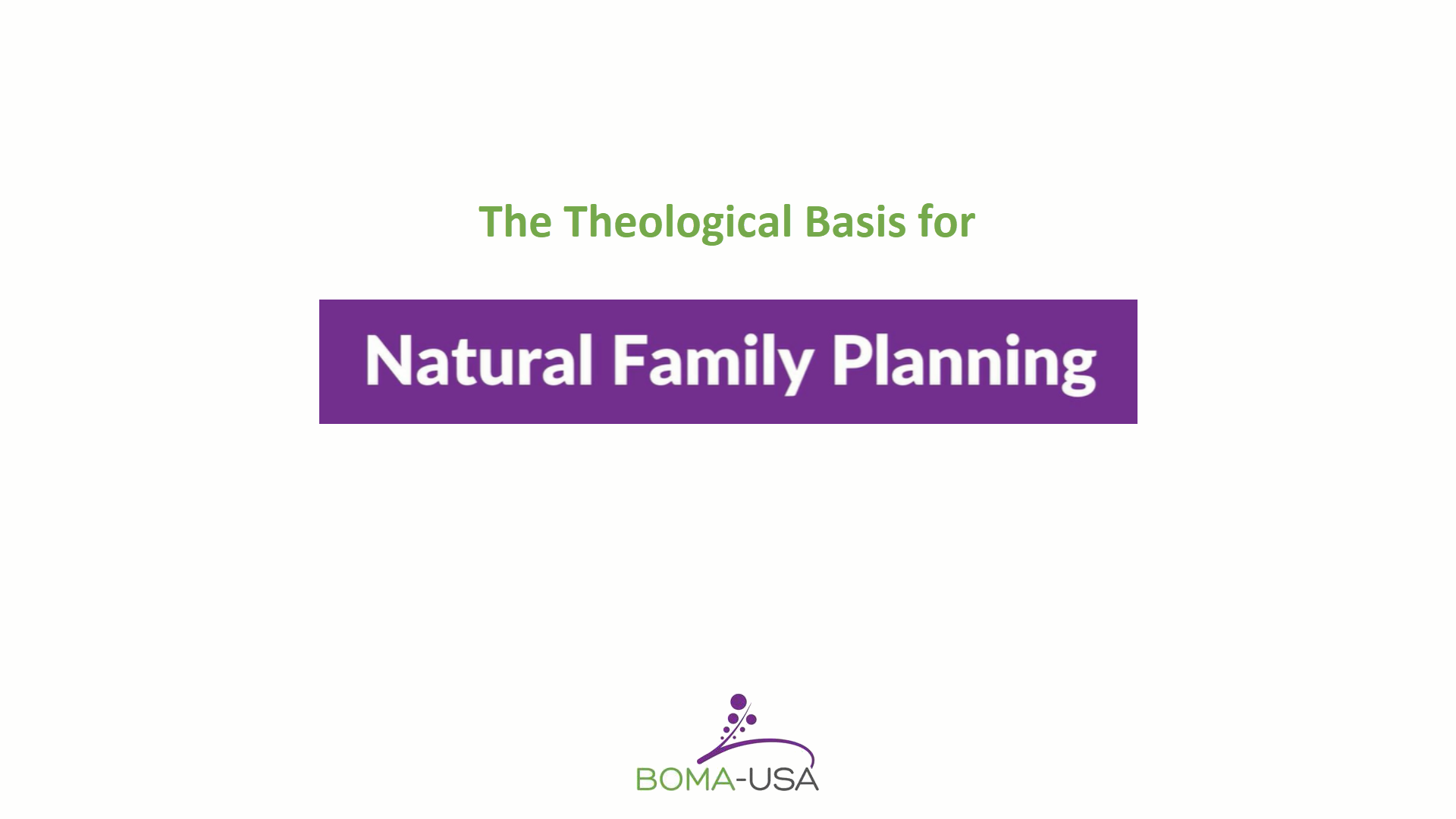 1.03 The Theological Basis for Natural Family Planning