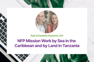 1.09 NFP Mission Work by Sea in the Caribbean and by Land in Tanzania