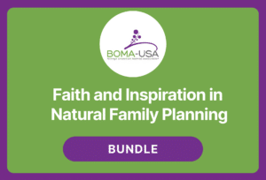 *Bundle - Faith and Inspiration in Natural Family Planning