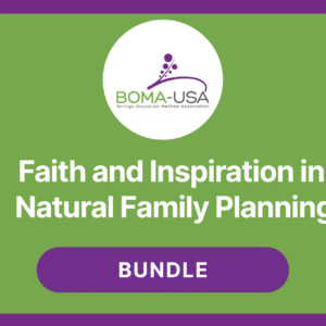 *Bundle - Faith and Inspiration in Natural Family Planning