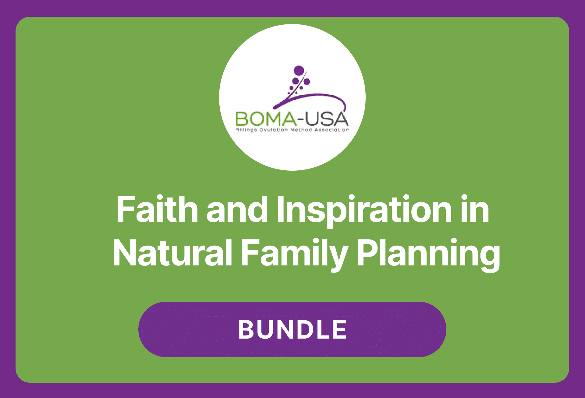 *Bundle - Faith and Inspiration in Natural Family Planning