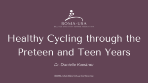5.02 - Healthy Cycling Through the Preteen and Teen Years