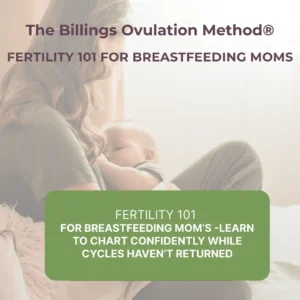 Fertility 101: For Breastfeeding Moms
