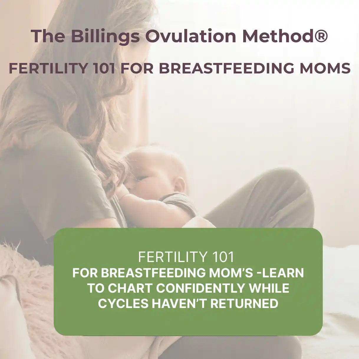 Fertility 101: For Breastfeeding Moms